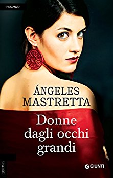 Donne dagli occhi grandi - Mastretta Ãngeles Angeles Mastretta